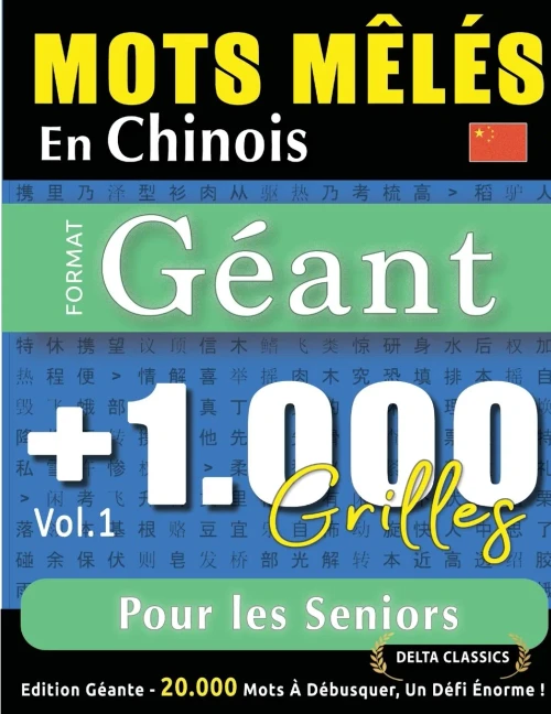 Mots Mêlés En Chinois Format Géant: 1.000 Grilles Pour Les Seniors - Vol.1 - Delta Classics - Édition Géante - 20.000 Mots À Débusquer, Le Défi Ultime