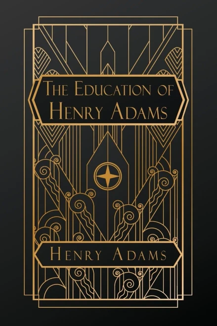 The Education of Henry Adams - 9798349406836