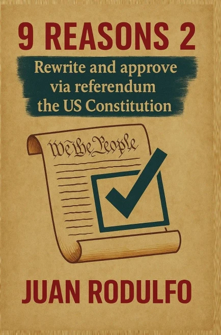 9 Reasons 2: Rewrite and Approve the US Constitution via Referendum - (Hardback or Cased Book)