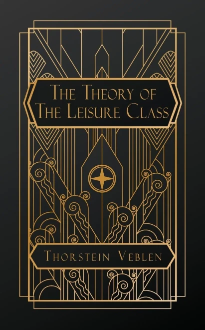 The Theory of the Leisure Class - 9798349427640