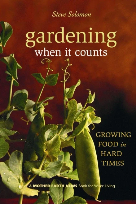 Gardening When It Counts: Growing Food In Hard Times (Mother Earth News Wiser Living Series, 5)