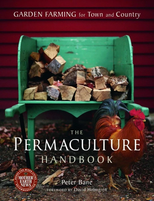 The Permaculture Handbook: Garden Farming For Town And Country