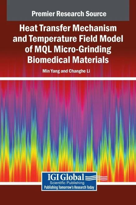 Heat Transfer Mechanism and Temperature Field Model of MQL Micro-Grinding Biomedical Materials - (Hardback or Cased Book)