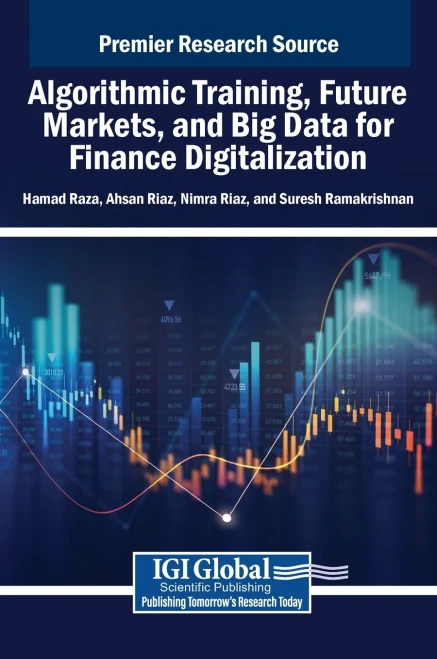 Algorithmic Training, Future Markets, and Big Data for Finance Digitalization - (Hardback or Cased Book)