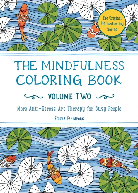 The Mindfulness Coloring Book - Volume Two (Coloring Book For Adults For Relaxation): The Adult Coloring Book For Anti-Stress Art Therapy