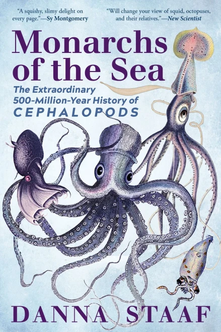 Monarchs Of The Sea: The Extraordinary 500-Million-Year History Of Cephalopods