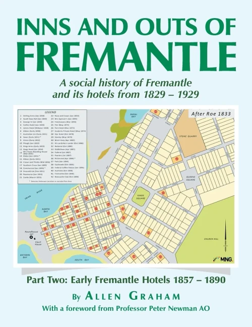 Inns and Outs of Fremantle: A social history of Fremantle and its hotels from 1829 - 1929 - (Paperback or Softback)