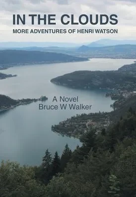 In the Clouds: More Adventures of Henri Watson - (Hardback or Cased Book)