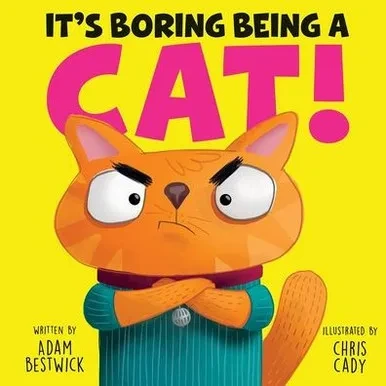 It's Boring Being a Cat! - 9798384600350