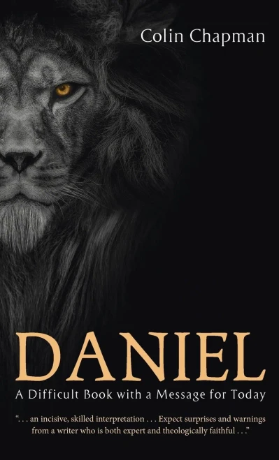 Daniel: A Difficult Book with a Message for Today - (Hardback or Cased Book)