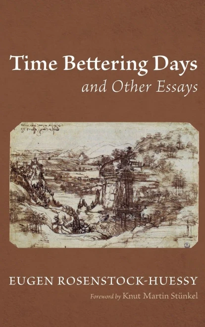 Time Bettering Days and Other Essays - (Hardback or Cased Book)