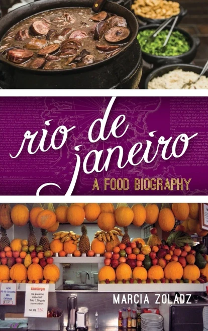 Rio de Janeiro: A Food Biography (Big City Food Biographies)