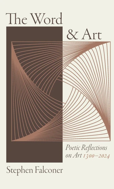 The Word and Art: Poetic Reflections on Art 1300-2024 - (Hardback or Cased Book)