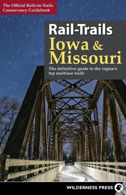 Rail-Trails Iowa & Missouri: The Definitive Guide to the State's Top Multiuse Trails (Hardback)