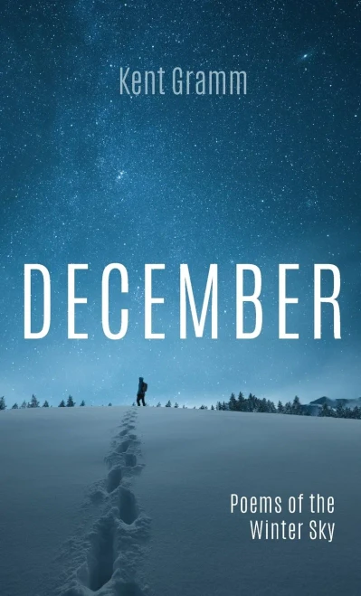 December: Poems of the Winter Sky - (Hardback or Cased Book)