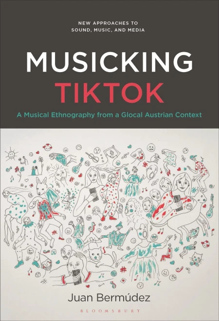 Musicking TikTok: A Musical Ethnography from a Glocal Austrian Context