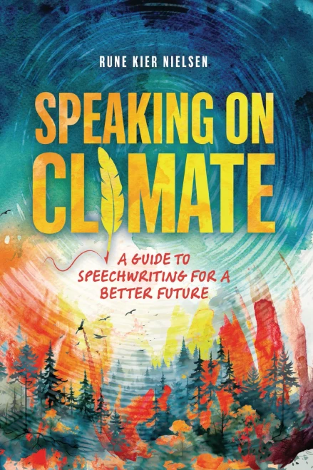 Speaking on Climate: A Guide to Speechwriting for a Better Future - (Paperback or Softback)