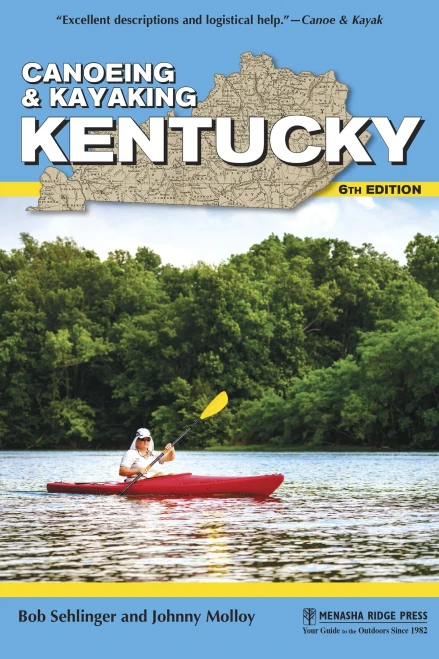 Canoeing & Kayaking Kentucky (Canoe And Kayak Series)