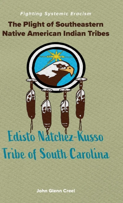 The Plight of Southeastern Native American Indian Tribes: Fighting Systemic Eracism - (Hardback or Cased Book)