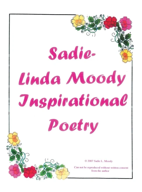 Sadie-Linda Moody Inspirational Poetry - (Hardback or Cased Book)