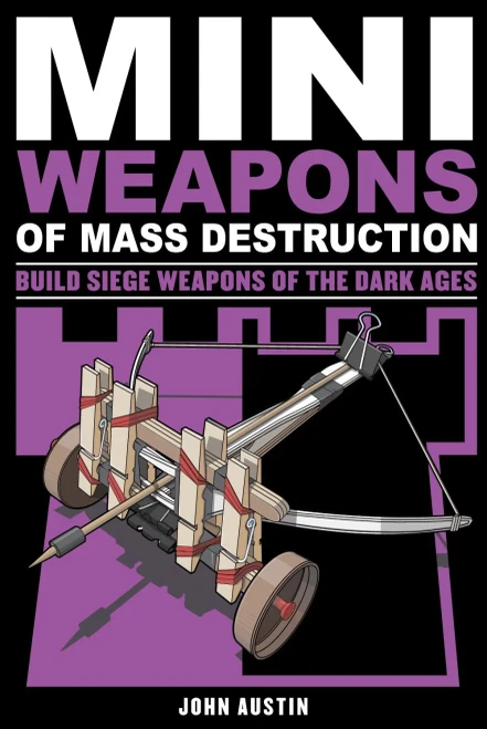 Mini Weapons Of Mass Destruction 3: Build Siege Weapons Of The Dark Ages (4)