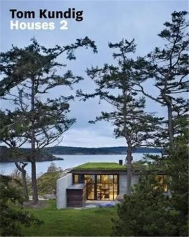 Tom Kundig: Houses 2 (Contemporary Homes Designed By Tom Kundig)