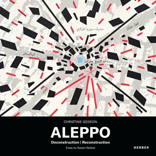 Christine Gedeon: Aleppo: Deconstruction | Reconstruction