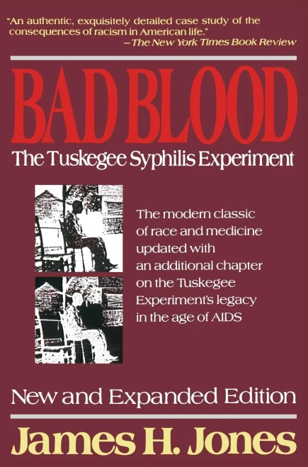 Bad Blood: The Tuskegee Syphilis Experiment, New And Expanded Edition