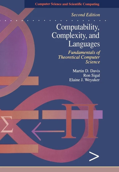Computability, Complexity, And Languages: Fundamentals Of Theoretical Computer Science (Computer Science And Scientific Computing)