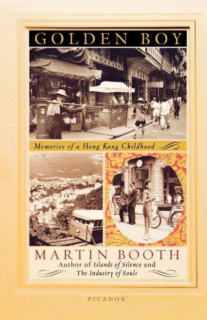 Golden Boy: Memories Of A Hong Kong Childhood