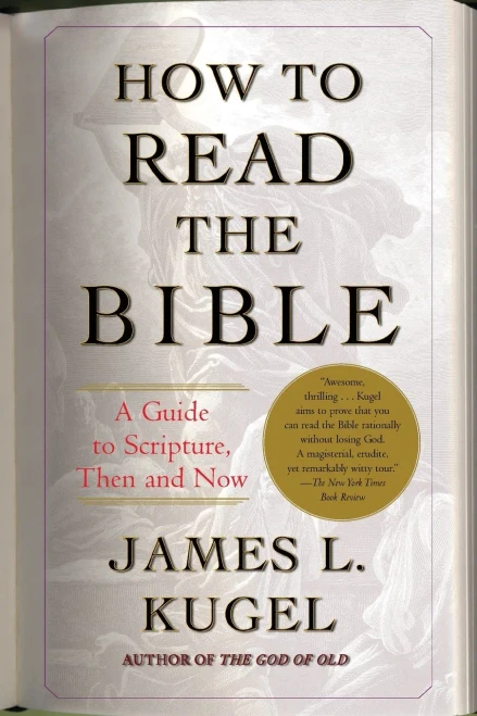 How To Read The Bible: A Guide To Scripture, Then And Now