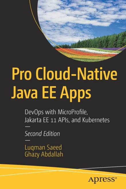 Pro Cloud-Native Java Ee Apps: Devops with Microprofile, Jakarta Ee 11 Apis, and Kubernetes