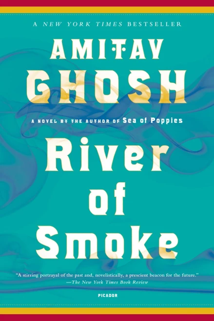River Of Smoke: A Novel (The Ibis Trilogy, 2)