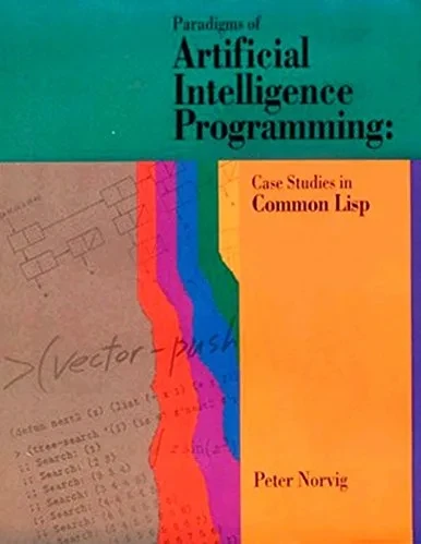 Paradigms Of Artificial Intelligence Programming: Case Studies In Common Lisp