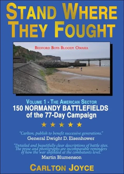 Stand Where They Fought: 150 Battlefields Of The 77-Day Normandy Campaign