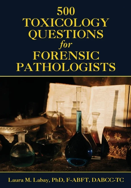 500 Toxicology Questions for Forensic Pathologists