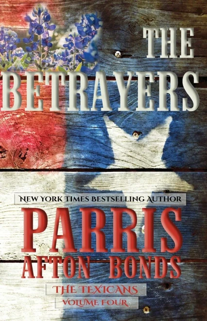 The Betrayers (The Texicans, Volume Four) - (Paperback or Softback)