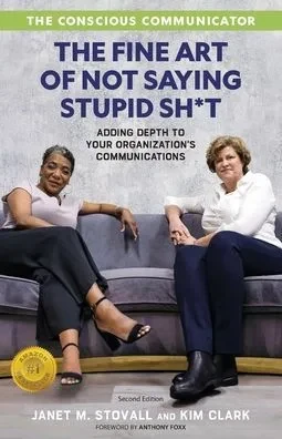 The Conscious Communicator: The Fine Art of Not Saying Stupid Sh*t - (Paperback or Softback)