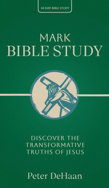 Mark Bible Study: Discover the Transformative Truths of Jesus - (Hardback or Cased Book)
