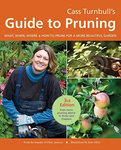 Cass Turnbull'S Guide To Pruning, 3Rd Edition: What, When, Where, And How To Prune For A More Beautiful Garden