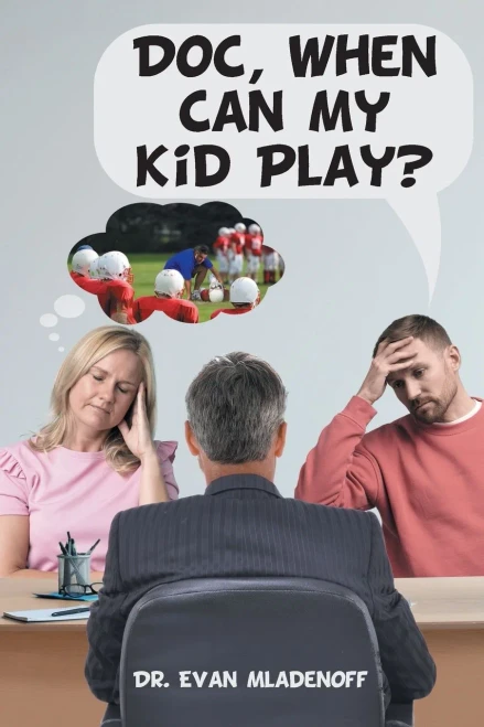 Doc, When Can My Kid Play? - (Paperback or Softback)