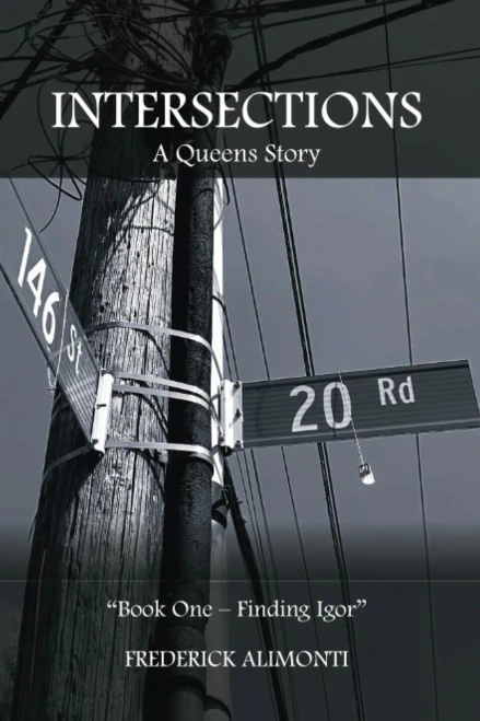 Intersections: A Queens Story-Book One: Finding Igor - (Paperback or Softback)