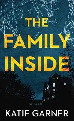 The Family Inside - (Hardback or Cased Book)
