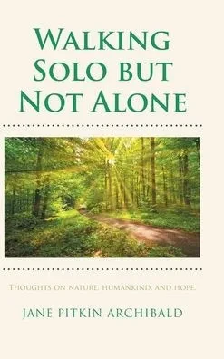 Walking Solo but Not Alone - (Hardback or Cased Book)