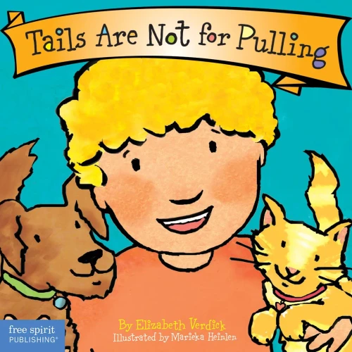 Tails Are Not For Pulling (Board Book) (Best Behavior Series)