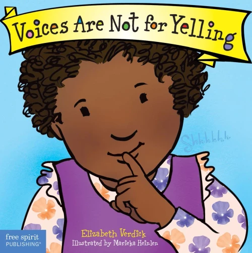 Voices Are Not For Yelling (Best Behavior?« Board Book Series)