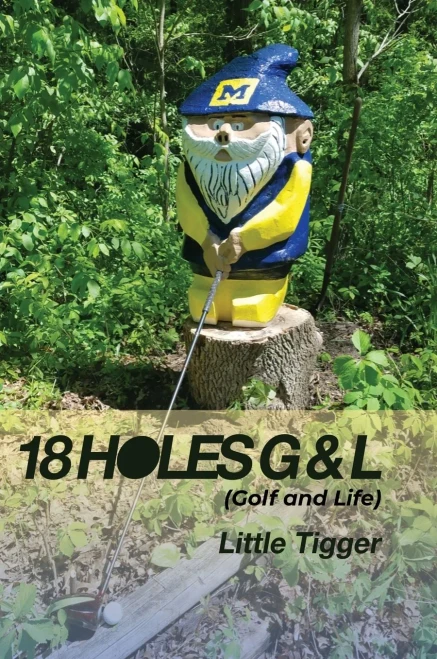 18 Holes G & L: (Golf and Life) - (Hardback or Cased Book)