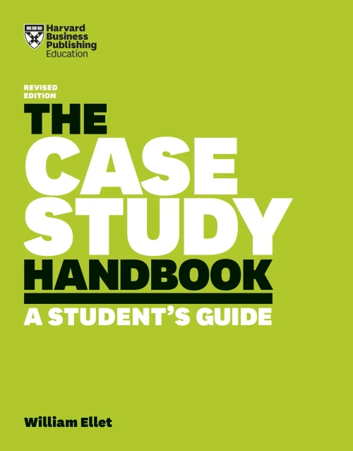 The Case Study Handbook, Revised Edition: A Student'S Guide