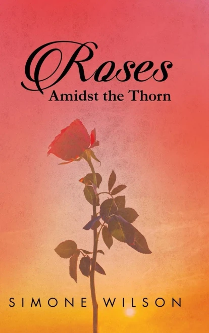 Roses: Amidst the Thorn - (Hardback or Cased Book)
