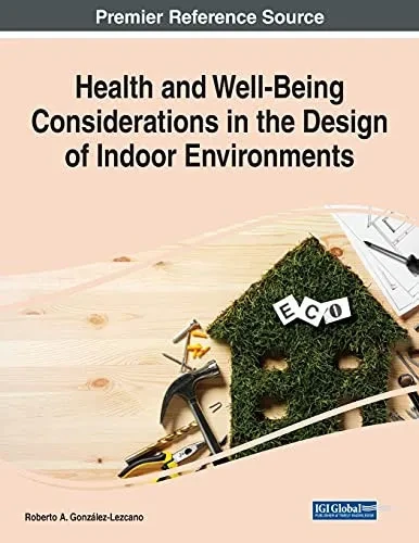 Health And Well-Being Considerations In The Design Of Indoor Environments - Paperback